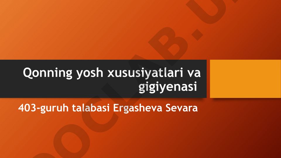 Qonning yoshga xos xususiyatlari va gigiyenasi