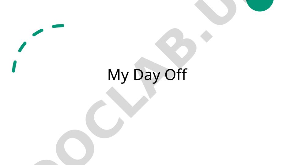 My Day Off Morning Routine and Activities