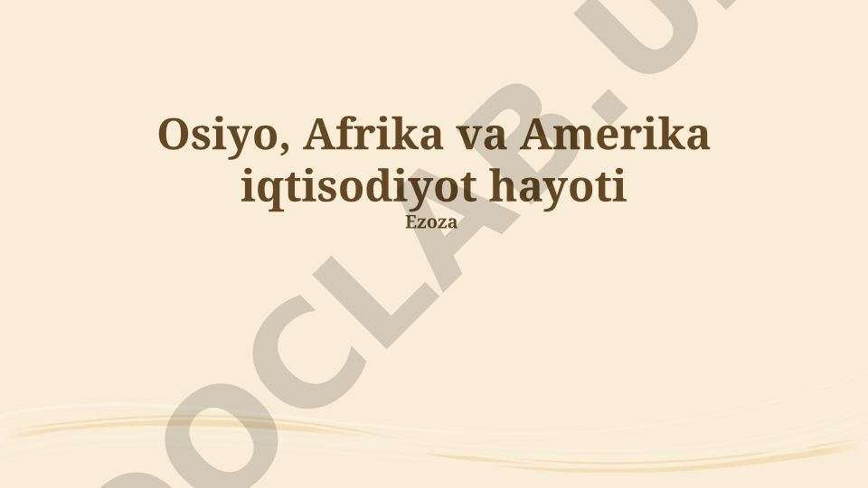 Osiyo, Afrika va Amerika iqtisodiyotlarining taqqoslanishi va kelajak istiqbollari