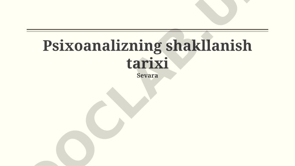 Psixoanalizning shakllanish tarixi va rivojlanishi