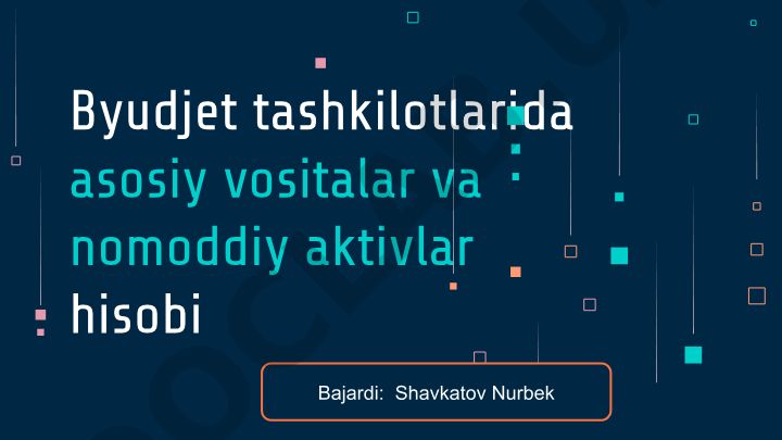 Byudjet tashkilotlarida asosiy vositalar va nomoddiy aktivlar hisobi