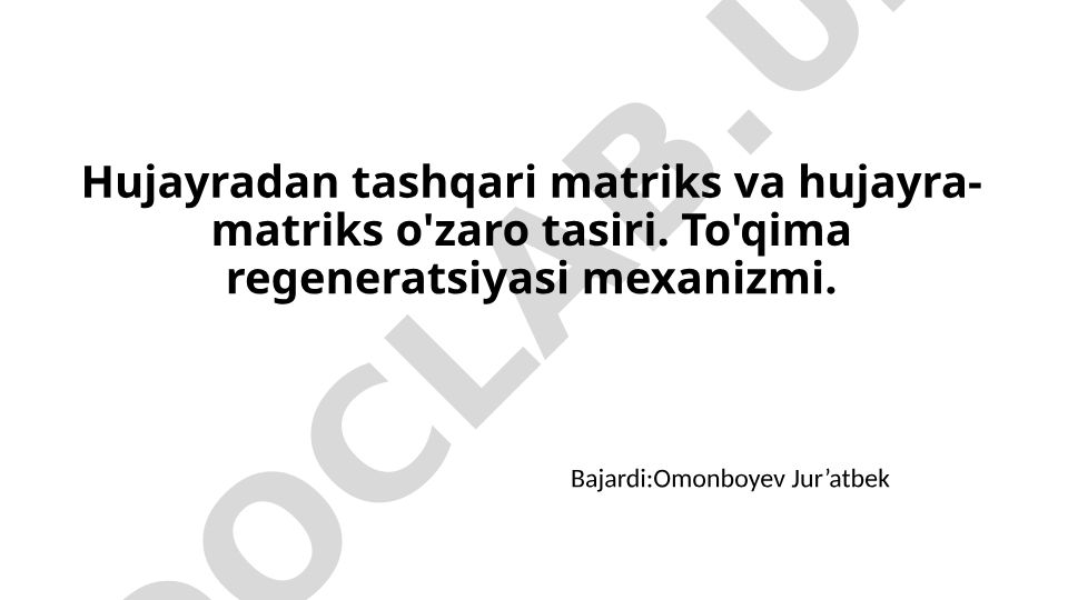 Hujayradan tashqari matriks va hujayra-matriks o'zaro tasiri