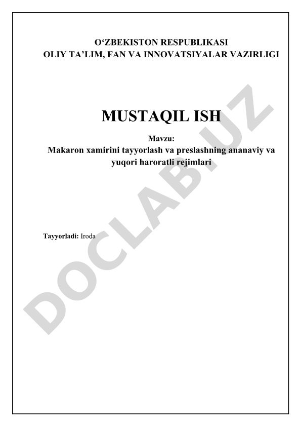 Makaron xamirini tayyorlash va preslashning ananaviy va yuqori haroratli rejimlari