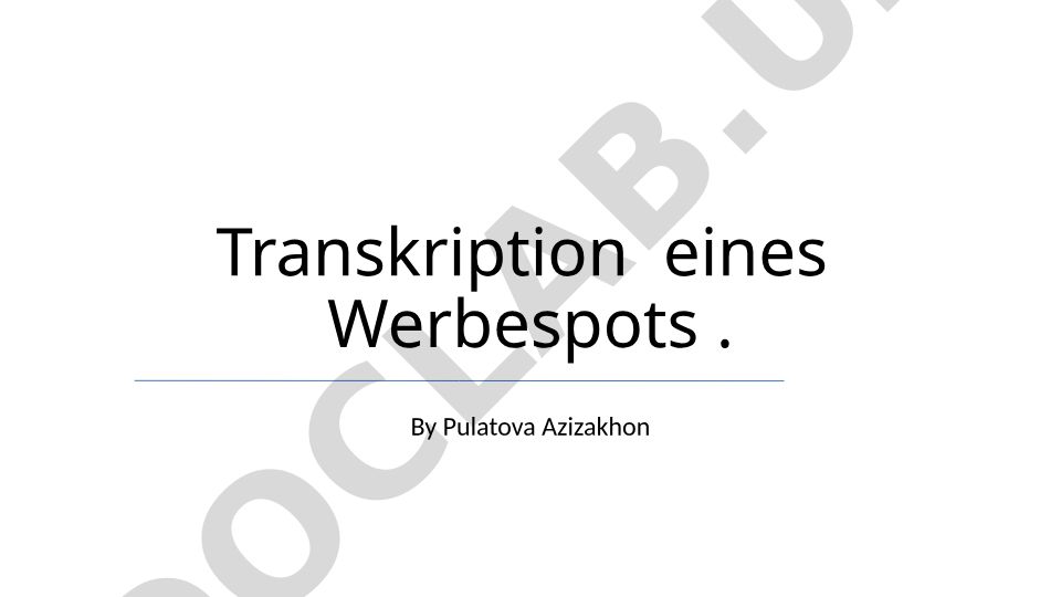 Transkription eines Werbespots
