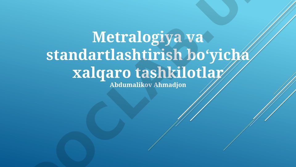 Metrologiya va standartlashtirish bo'yicha xalqaro tashkilotlar