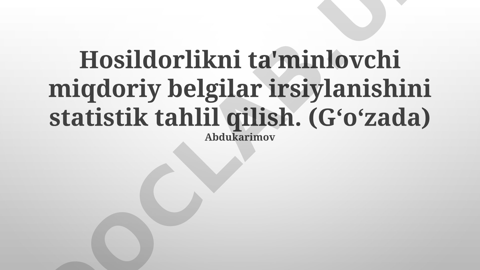 Hosildorlikni ta'minlovchi miqdoriy belgilar irsiylanishini statistik tahlil qilish. (Gʻoʻzada)