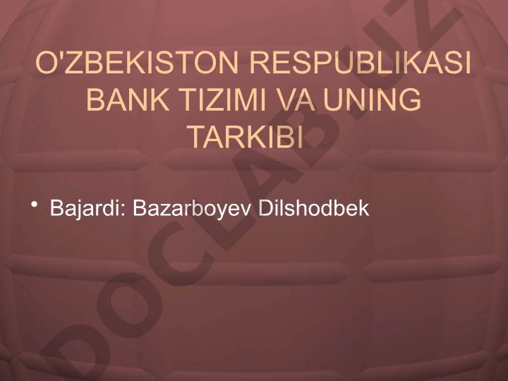 O'zbekiston Respublikasi bank tizimi va uning tarkibi