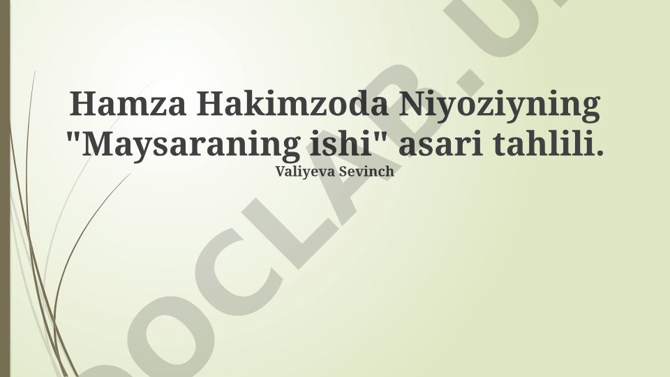Hamza Hakimzoda Niyoziyning Maysaraning ishi asari tahlili