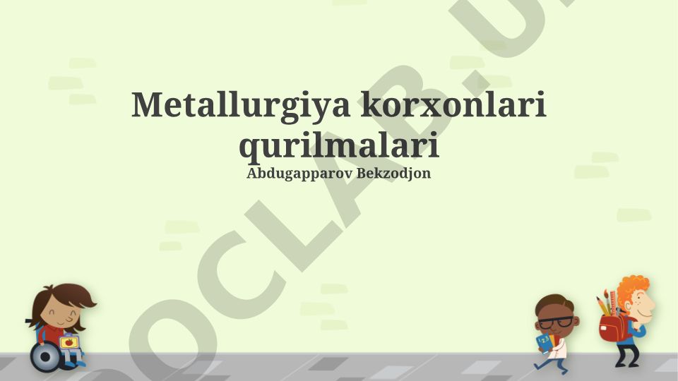 Metallurgiya korxonlari qurilmalari va ularning texnologik xususiyatlari