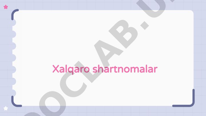 Xalqaro shartnomalar va ularning ahamiyati