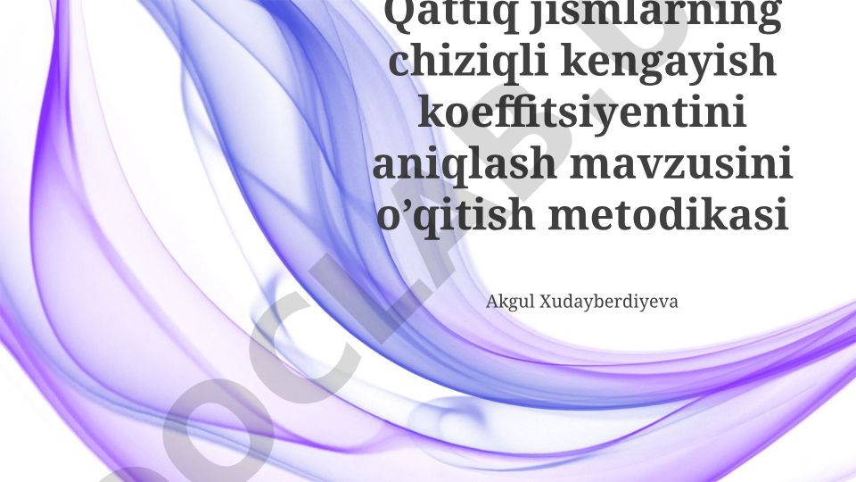 Qattiq jismlarning chiziqli kengayish koeffitsiyentini aniqlash metodikasi