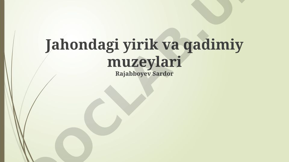 Jahondagi yirik va qadimiy muzeylari
