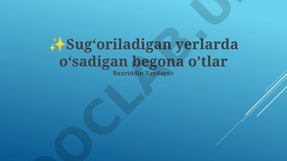 Sugʻoriladigan yerlarda oʻsadigan begona oʼtlar