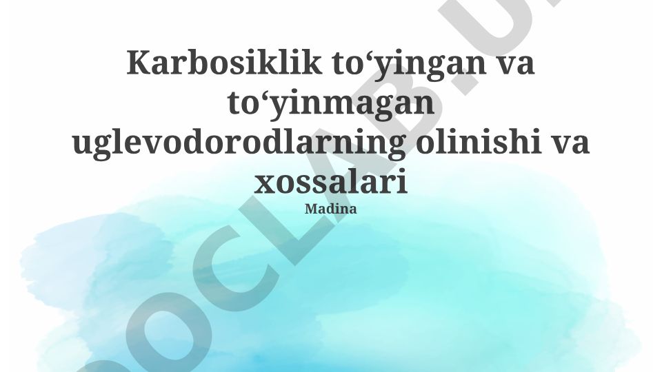 Karbotsiklik toʻyingan va toʻyinmagan uglevodorodlarning olinishi va xossalari