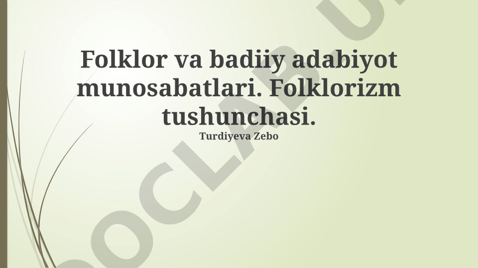 Folklor va badiiy adabiyot munosabatlari va folklorizm tushunchasi