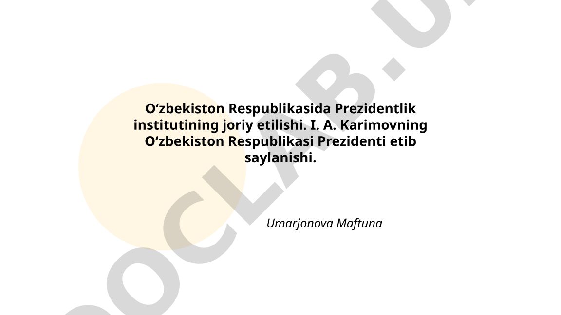 O‘zbekiston Respublikasida Prezidentlik institutining joriy etilishi va I. A. Karimovning saylanishi