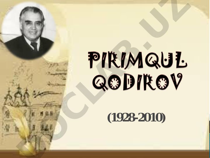 Pirimqul Qodirov hayoti va ijodi
