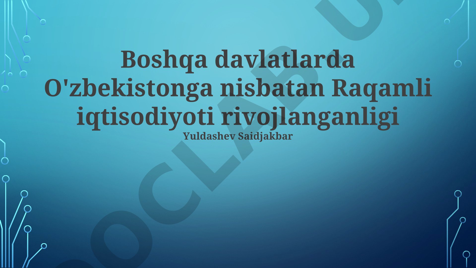 Boshqa davlatlarda O'zbekistonga nisbatan Raqamli iqtisodiyoti rivojlanganligi