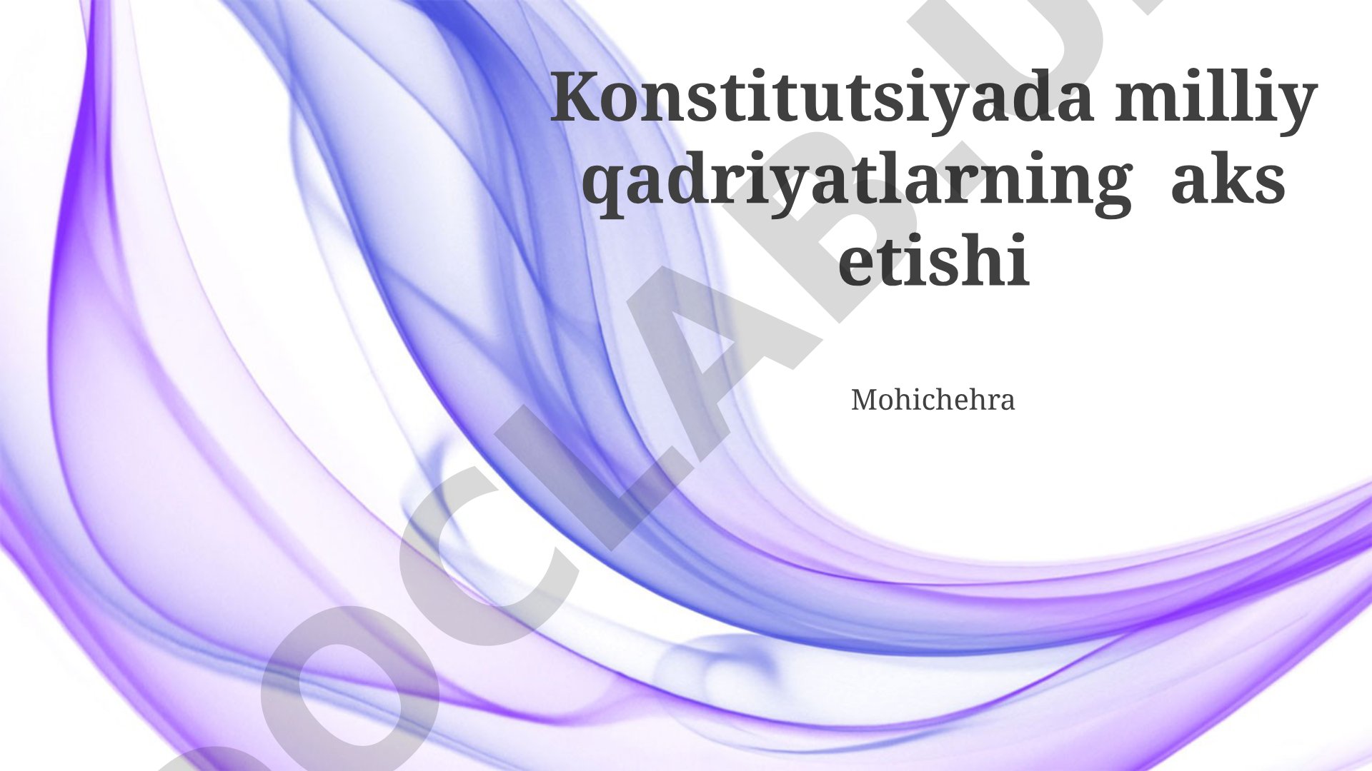 Konstitutsiyada milliy qadriyatlarning aks etishi