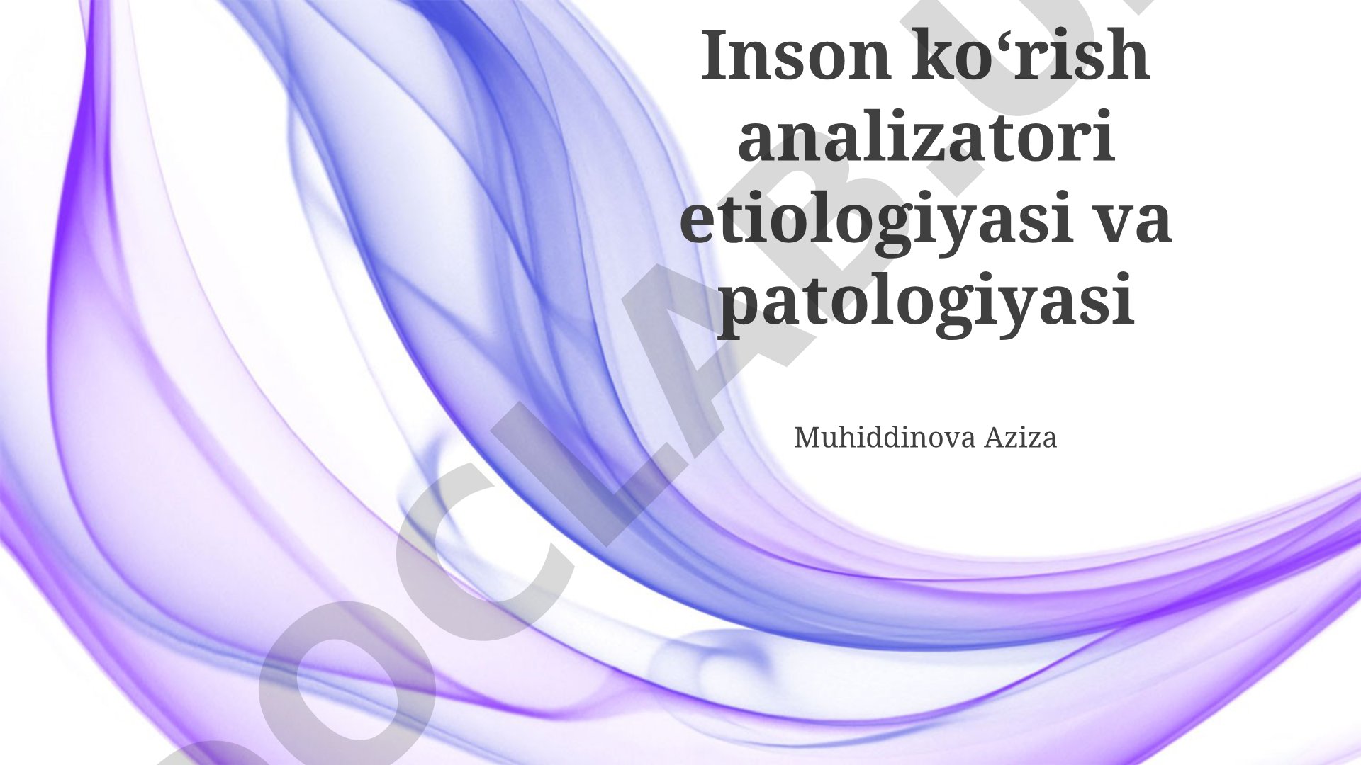 Inson koʻrish analizatori etiologiyasi va patologiyasi