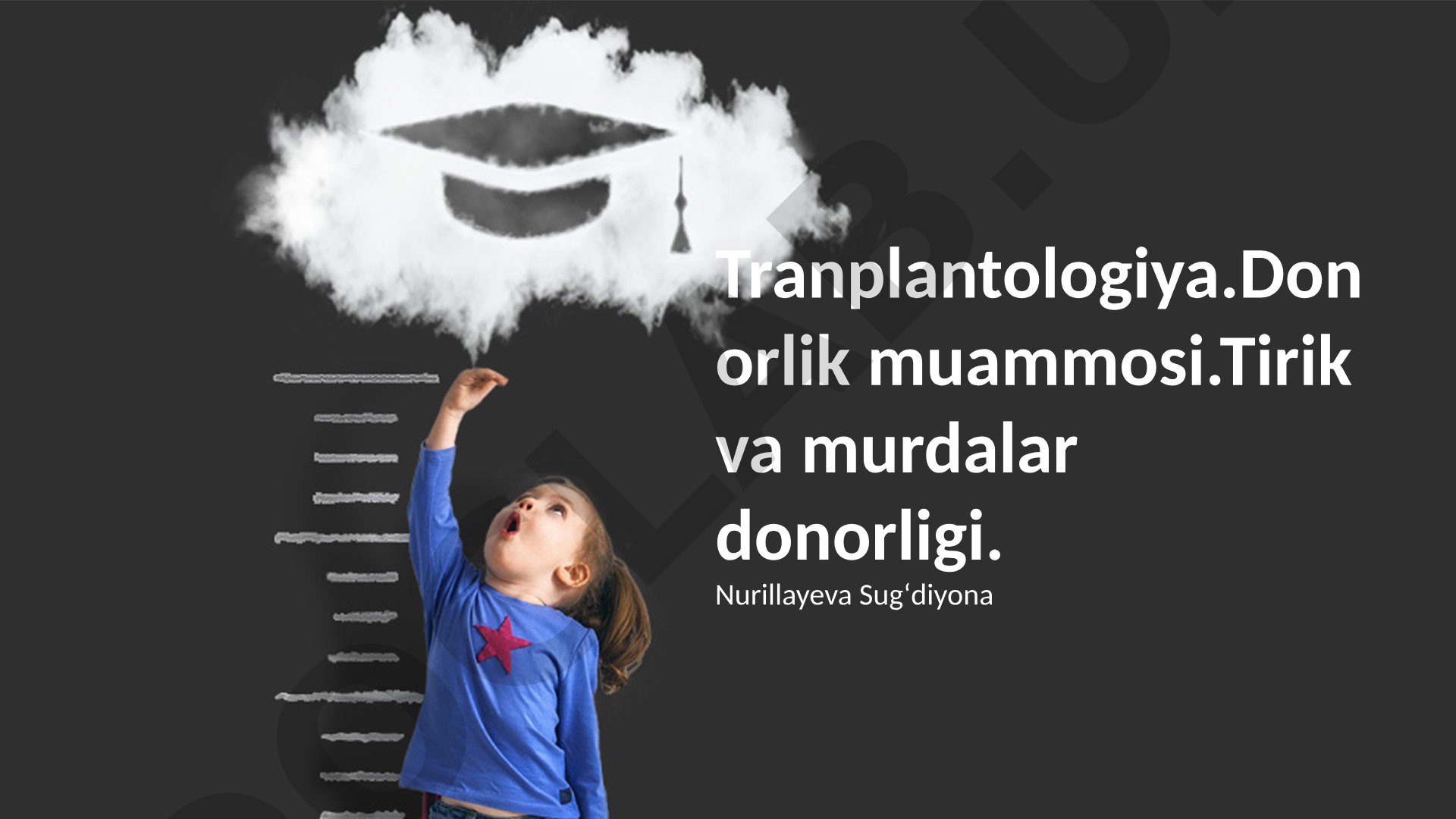 Transplantologiya, donorlik muammosi, tirik va murdalar donorligi