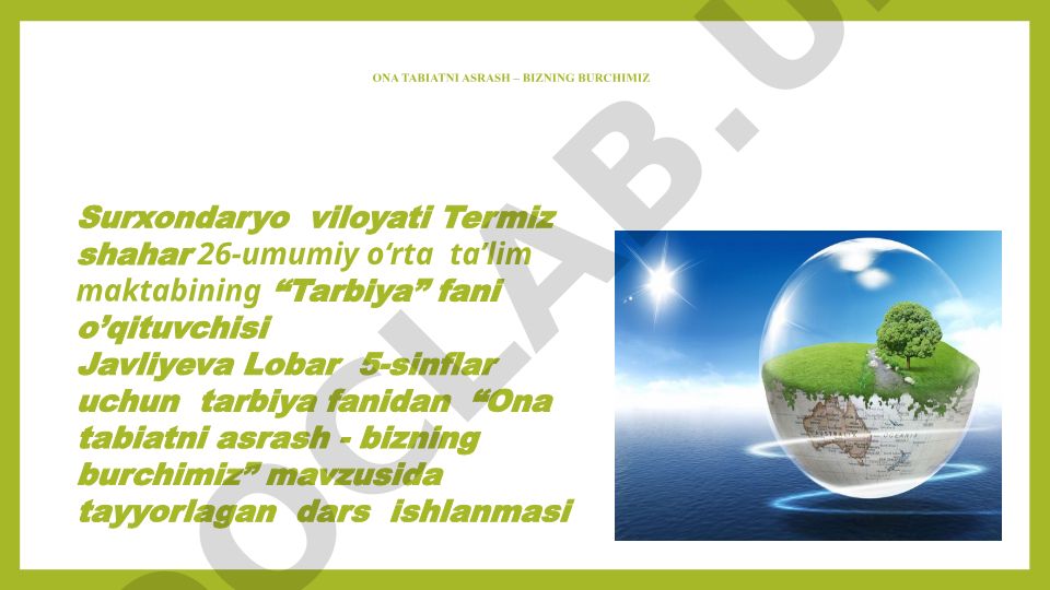 Ona tabiatni asrash – bizning burchimiz