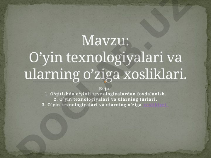 O’yin texnologiyalari va ularning o’ziga xosliklari