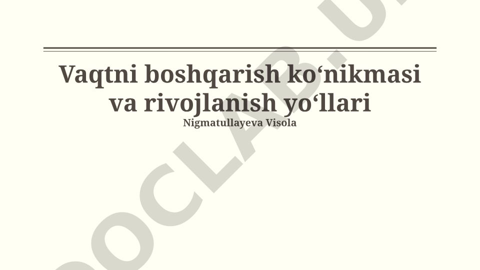 Vaqtni boshqarish koʻnikmasi va rivojlanish yoʻllari