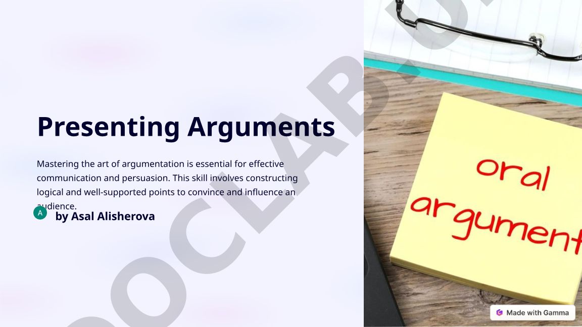 Presenting Arguments Mastering the art of argumentation