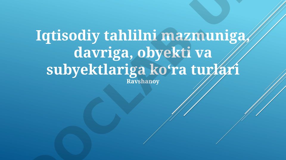 Iqtisodiy tahlil turlari va ularning xususiyatlari