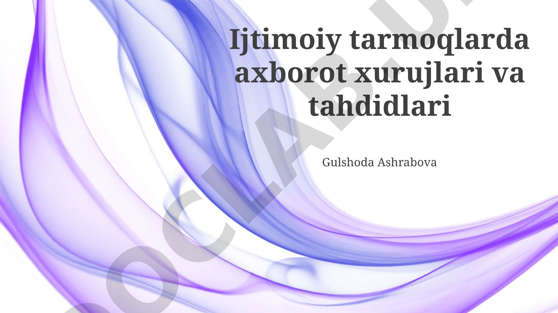 Ijtimoiy tarmoqlarda axborot xurujlari va tahdidlari