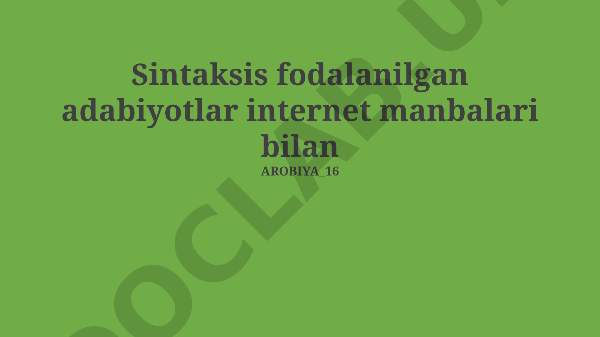 Internet adabiyotining sintaktik tahlili va internet manbalaridan foydalanish