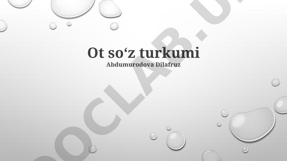 Otlarning ta'rifi, turlari va gapdagi o'rni