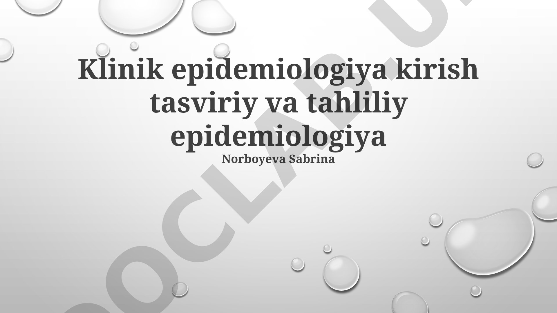 Klinik epidemiologiyaga kirish va asosiy o'lchovlar