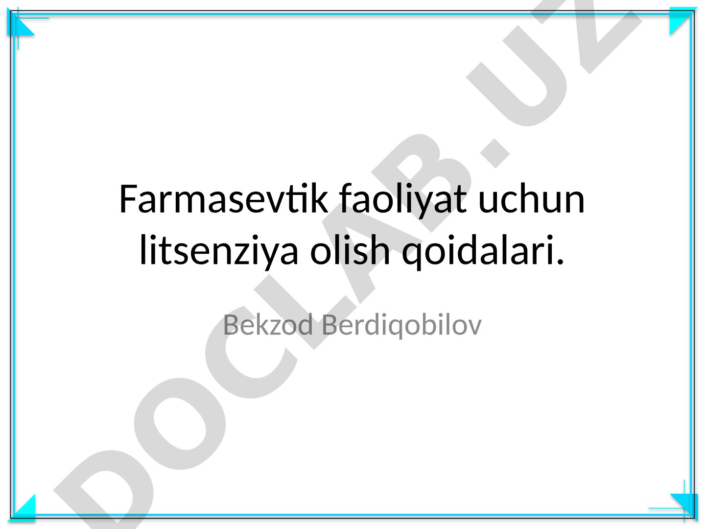 Farmasevtik faoliyat uchun litsenziya olish qoidalari