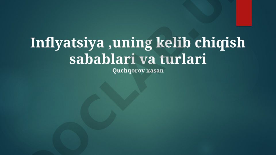 Inflyatsiya, uning kelib chiqish sabablari va turlari