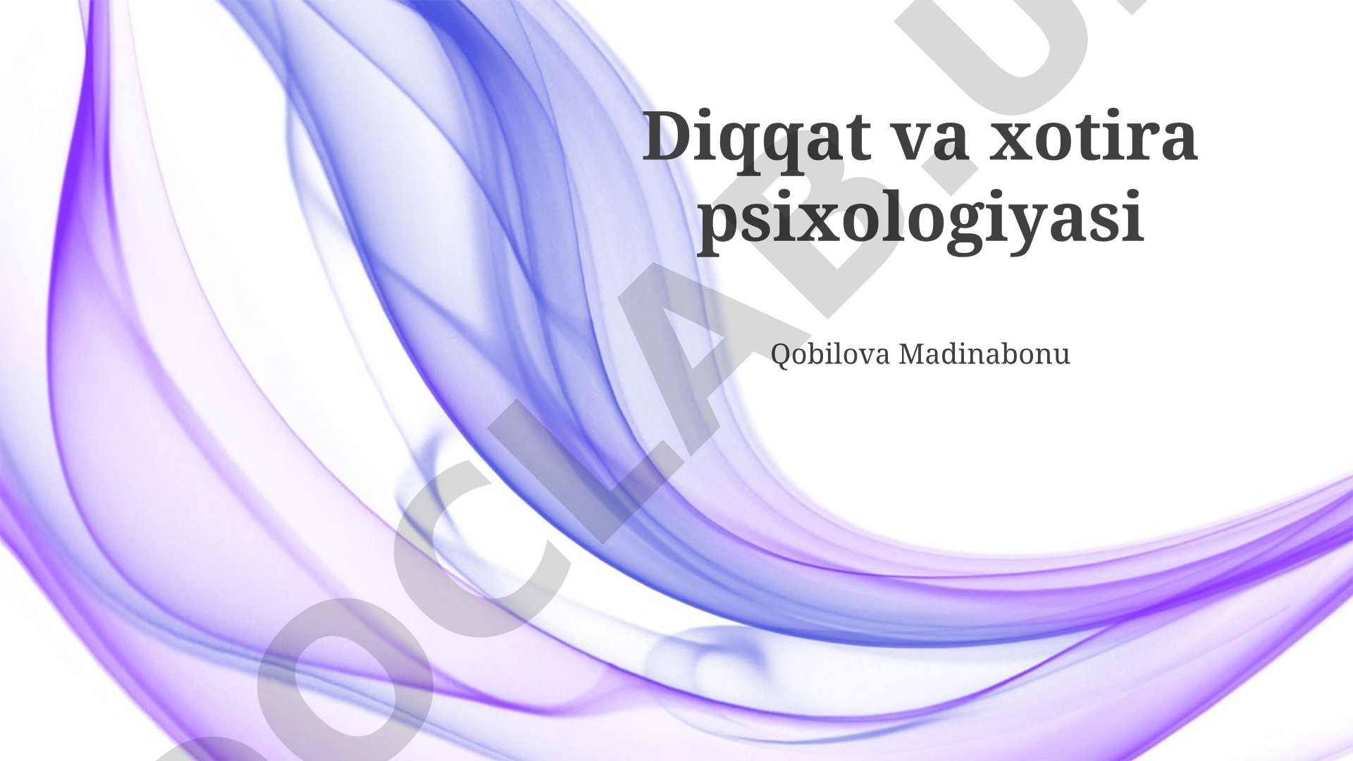 Diqqat va xotira psixologiyasi