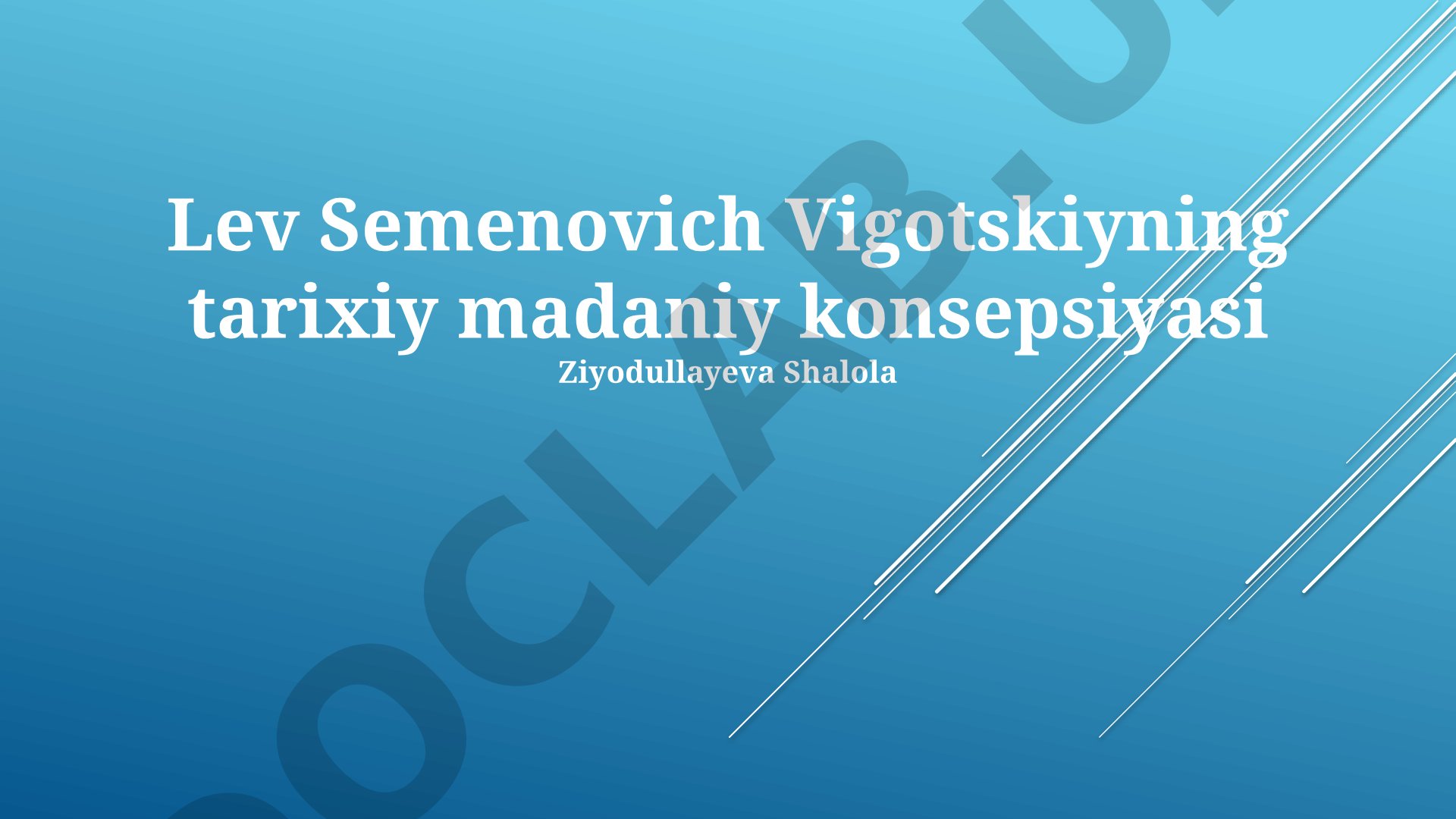 Lev Semenovich Vigotskiyning tarixiy madaniy konsepsiyasi