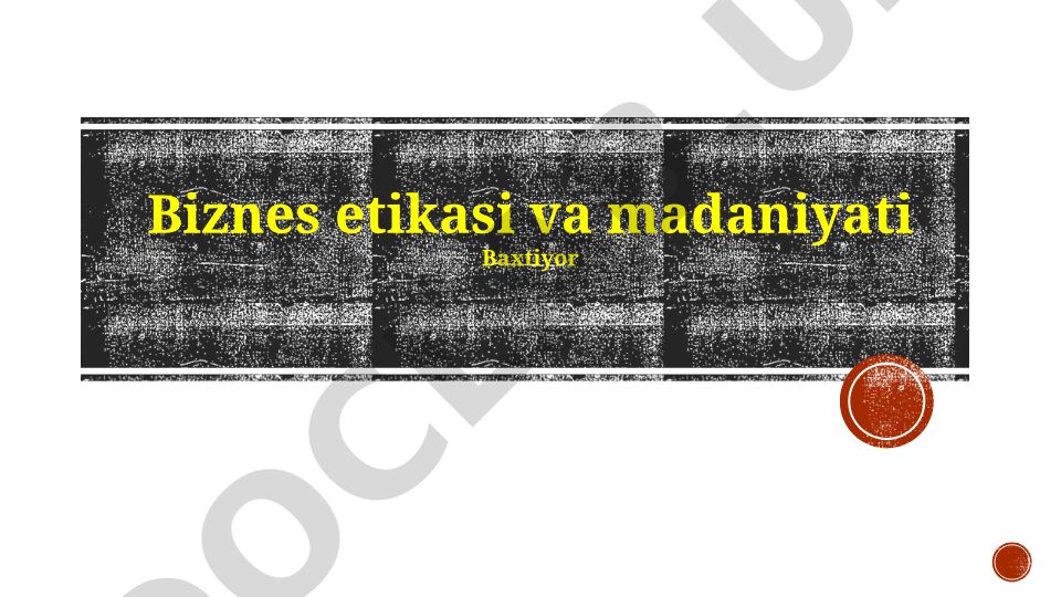 Biznes etikasi asoslari va korporativ madaniyat
