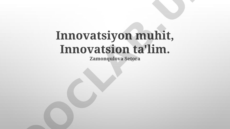 Innovatsion muhit va ta'lim: Asosiy tushunchalar, elementlar va rivojlanish istiqbollari
