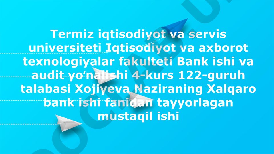 Xalqaro pul tizimining shakllanishi va zamonaviy xalqaro pul tizimi