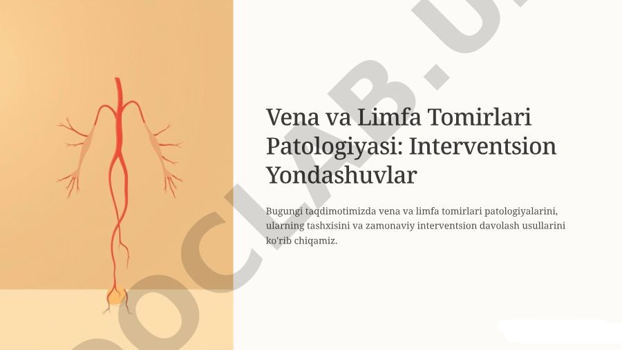 Vena va Limfa Tomirlari Patologiyasi: Interventsion Yondashuvlar