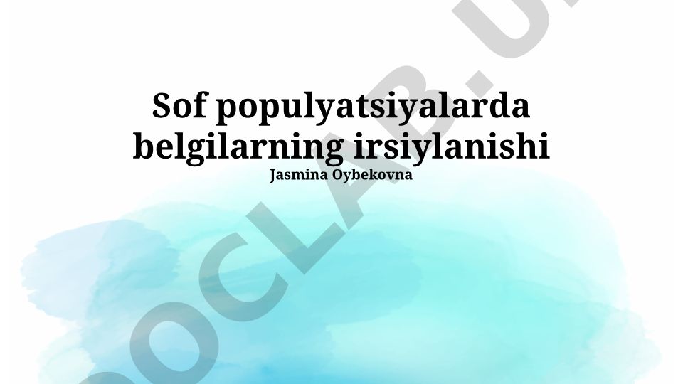 Sof populyatsiyalarda belgilarning irsiylanishi