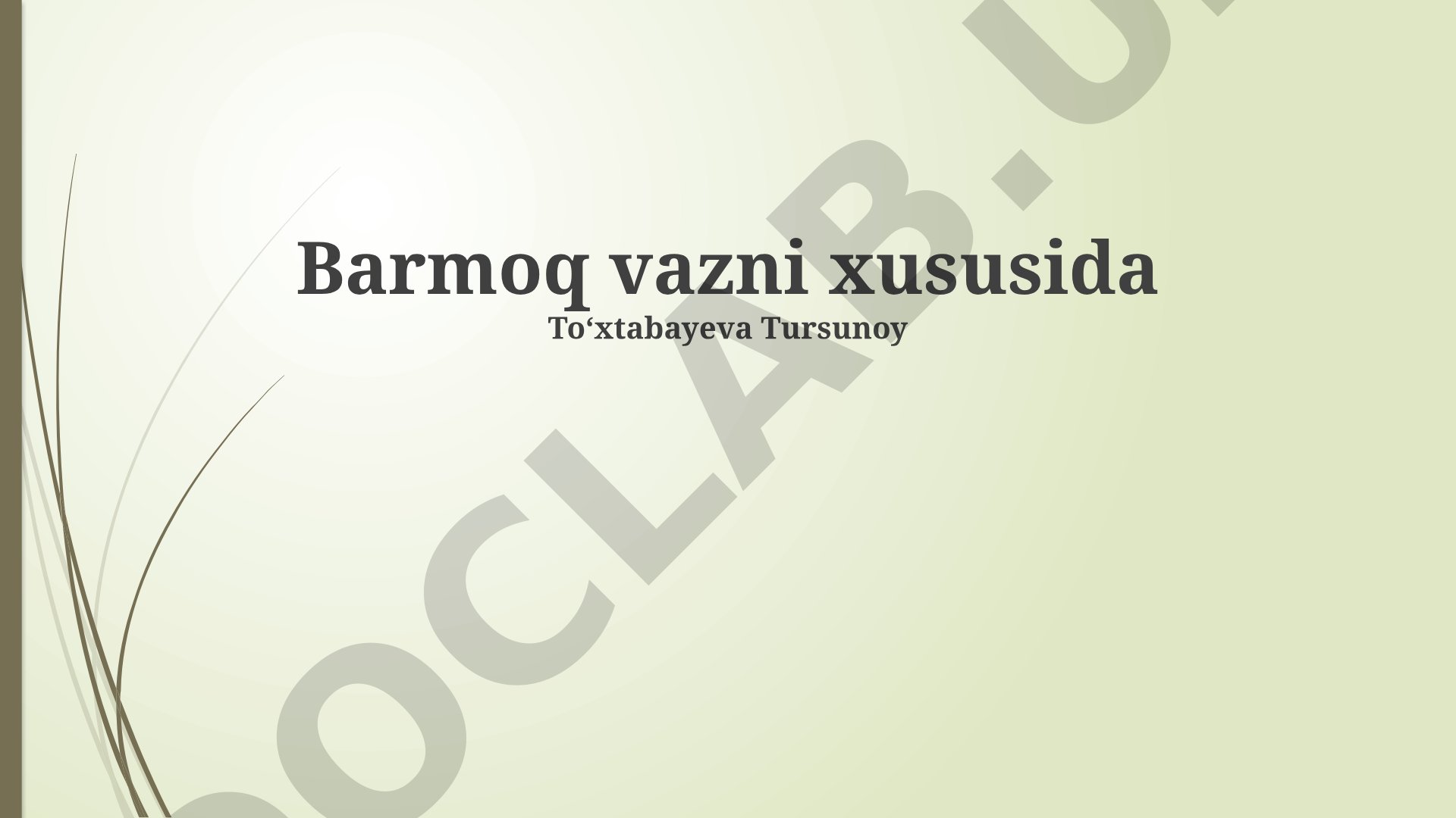 Barmoq vazni xususida