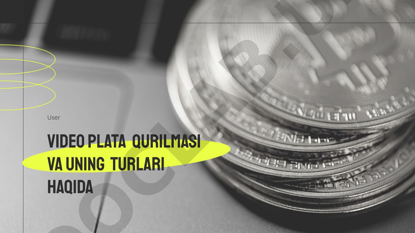 Video plata qurilmasi va uning turlari