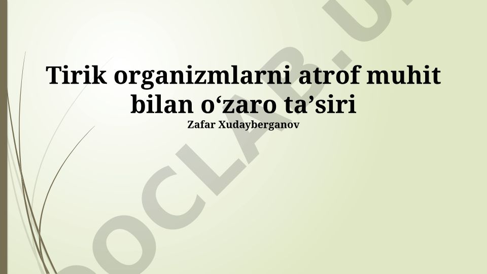 Tirik organizmlarni atrof muhit bilan oʻzaro taʼsiri
