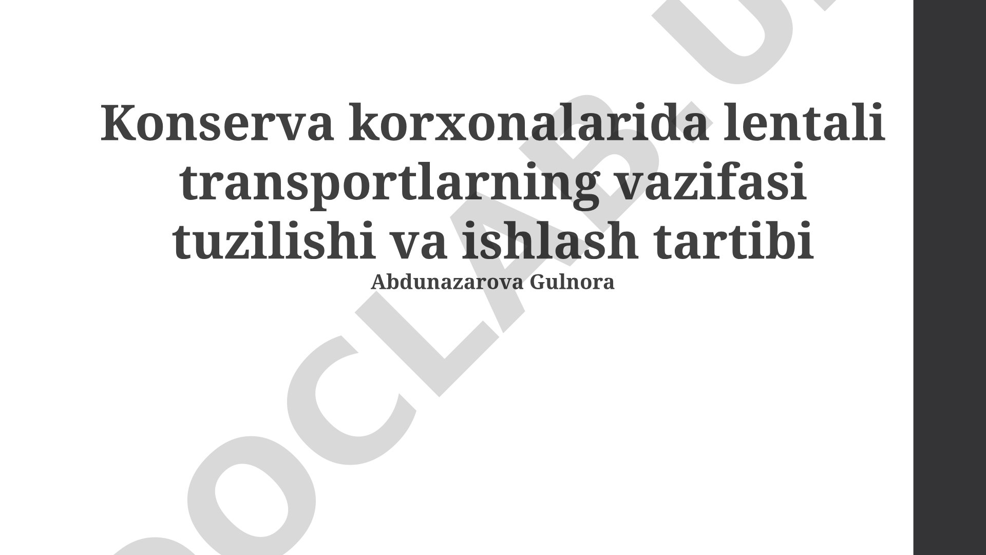 Konserva korxonalarida lentali transportlarning vazifasi tuzilishi va ishlash tartibi