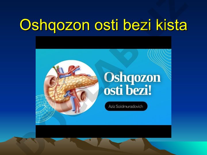Oshqozon osti bezi kista va oqmalar