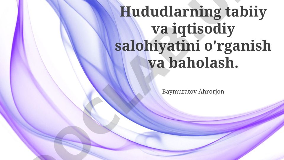 Hududlarning tabiiy va iqtisodiy salohiyatini o'rganish va baholash