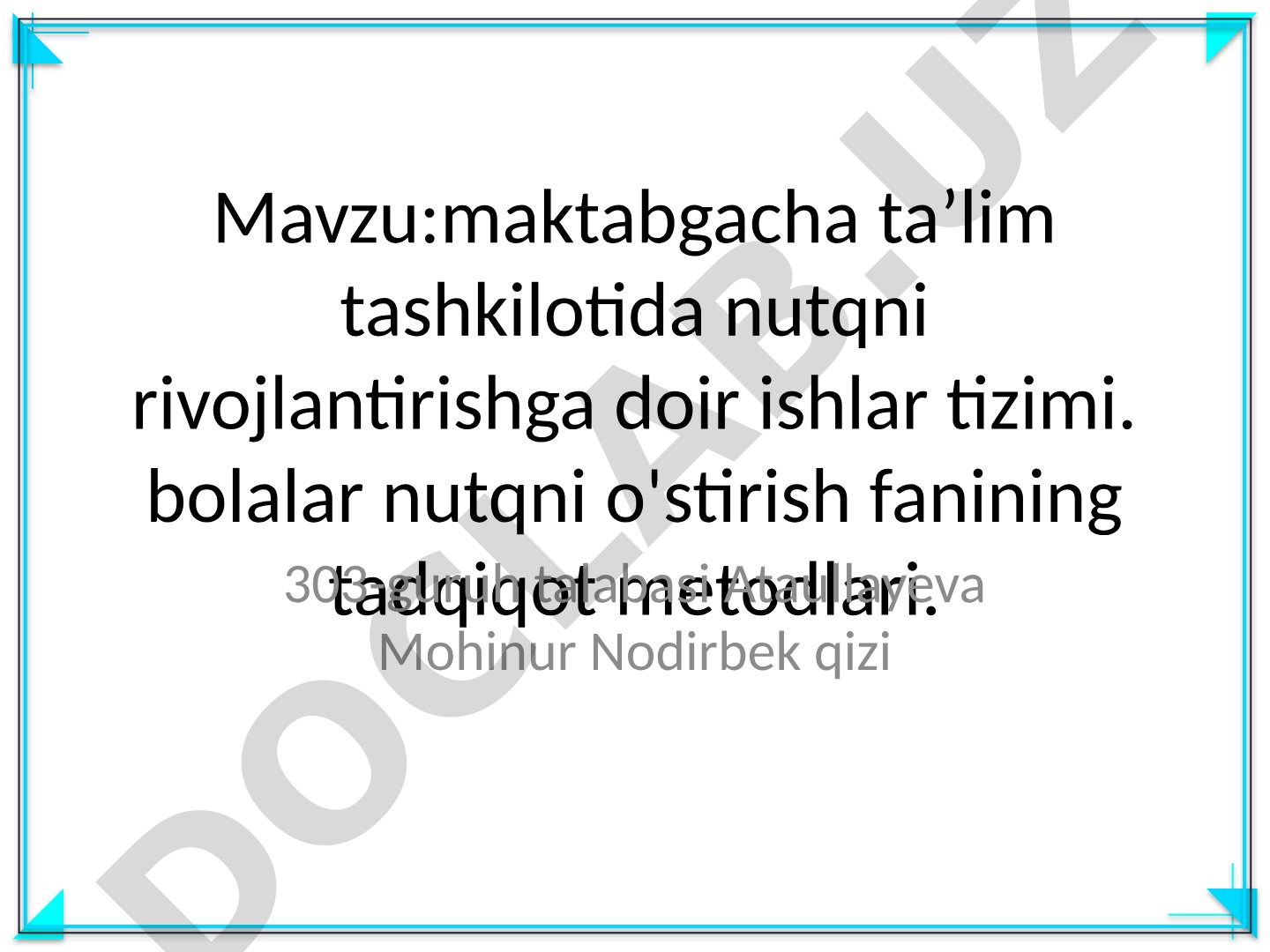 Maktabgacha taʼlim tashkilotida nutqni rivojlantirishga doir ishlar tizimi. Bolalar nutqni o'stirish fanining tadqiqot metodlari.